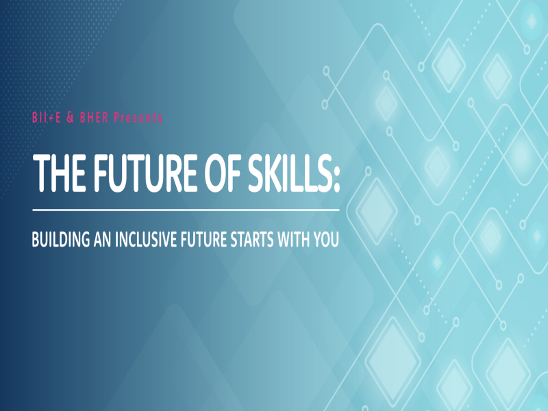 The Future of Skills: Building an inclusive future starts with you